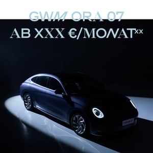GWM ORA 07 Leasing Angebot